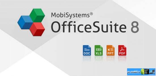 دانلود OfficeSuite 8 Pro + PDF 8.3.3784 – آفیس سوئیت 8 اندروید!