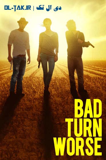 دانلود فیلم خارجی Bad Turn Worse 2013